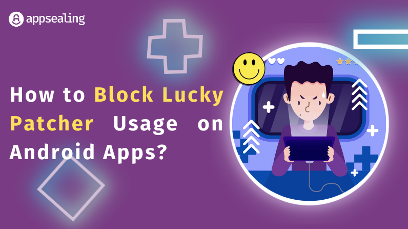 How to Block Lucky Patcher Usage on Android Apps?