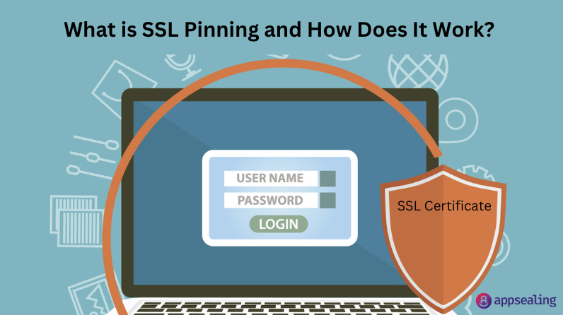 The Importance of SSL Pinning in App Security