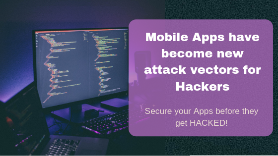 Mobile app hacking: why it’s becoming popular and how to prepare against attacks
