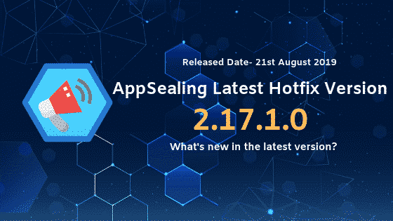 AppSealing version 2.17.1.0 Hotfix