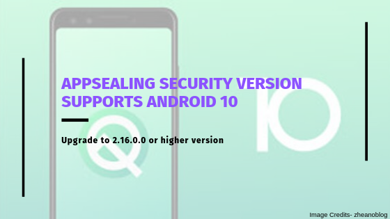 AppSealing security version supports Android 10