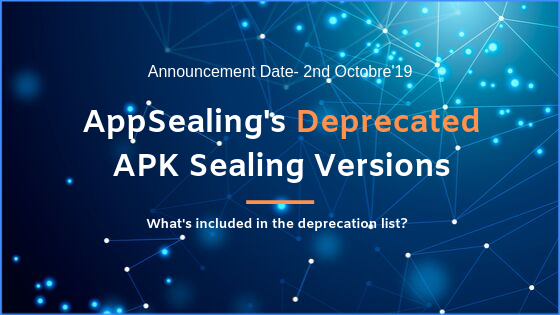 AppSealings’ Deprecated APK Sealing Versions