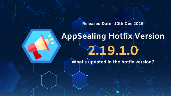 Upgrade to the latest AppSealing hotfix version 2.19.1.0