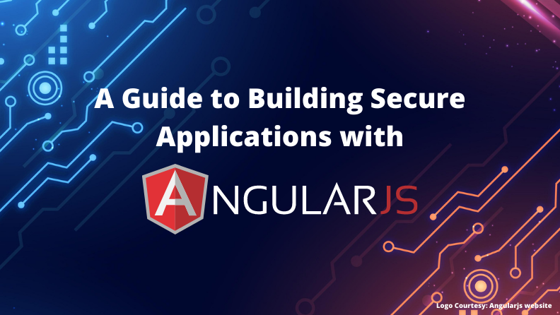 AngularJS Security – A Guide to Building secure applications in AngularJS