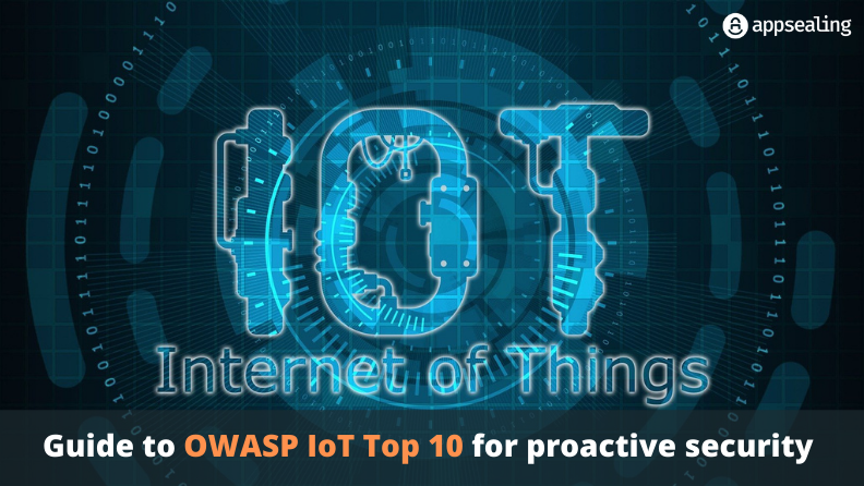 Guide to OWASP IoT Top 10 for proactive security