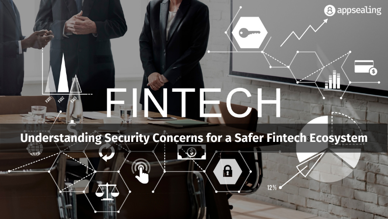 Understanding Fintech Security Concerns for a Safer Fintech Ecosystem