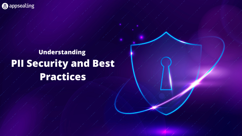 Understanding PII security and best practices to safeguard PII