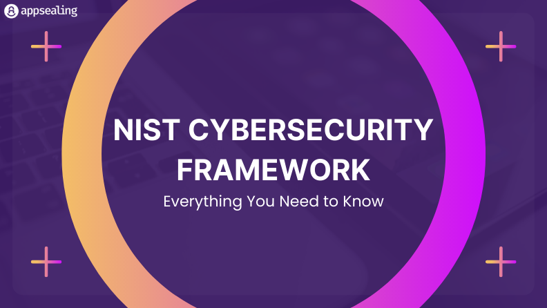NIST 사이버 보안 프레임워크 – 기업이 알아야 할 모든 것