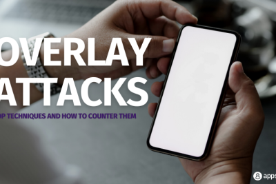 Overlay Attacks: Top Techniques and How to Counter Them