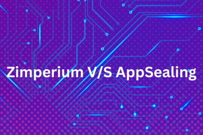 Zimperium V/S AppSealing