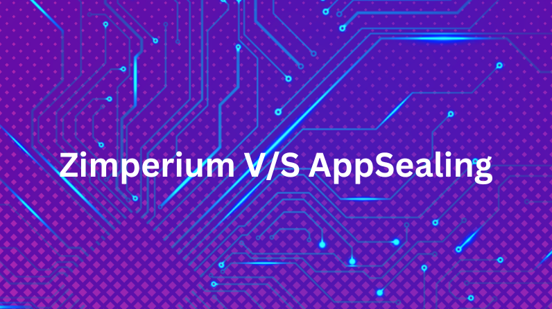 Zimperium V/S AppSealing