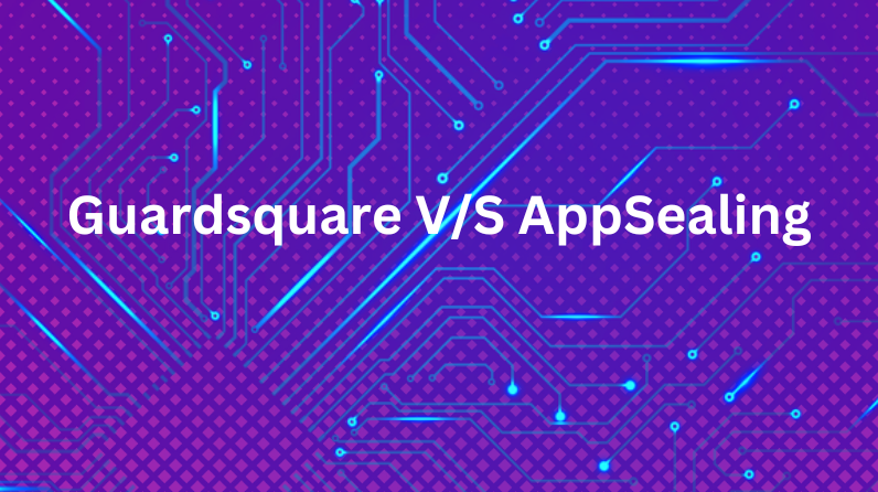 Guardsquare V/S AppSealing