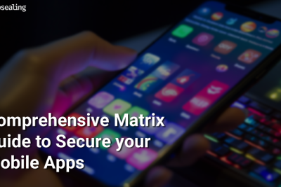 Comprehensive Matrix Guide to Secure your Mobile Apps